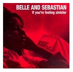 Bell & Sebastian: If You Are Feeling Sinister