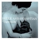 Belle & Sebastian: Tiger Milk