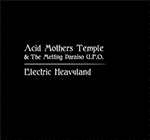 Acid Mothers Temple::Electric Heavyland