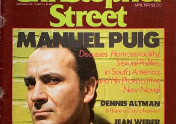 访谈发生在1979年，原载于纽约一家同志文学杂志《克里斯托弗大街》（Christopher Street），普伊格在其中谈论了同性恋相关话题和他的第四部小说《蜘蛛女之吻》。那一年，《蜘蛛女之吻》英译本刚刚面世。
